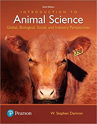 Introduction to Animal Science:  Global, Biological, Social and Industry Perspectives 6th Edition